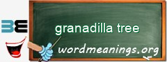 WordMeaning blackboard for granadilla tree